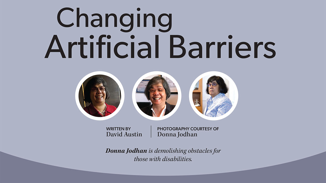 Cover image of the Lifestyles Magazine Winter 2024 article titled 'Changing Artificial Barriers.' The article features Donna Jodhan, a prominent advocate for accessibility and disability rights. Three circular photos of Donna Jodhan appear below the title, showing her in various settings: smiling in a red outfit, sitting at a desk, and wearing a light blue jacket with glasses, looking thoughtful. The caption reads, 'Donna Jodhan is demolishing obstacles for those with disabilities.' The article is written by David Austin, with photography courtesy of Donna Jodhan.